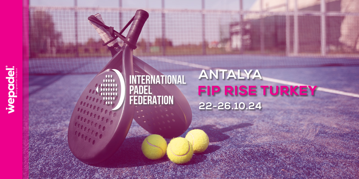 الراعي الرسمي لبطولة FIP Rise Turkey Padel : WePadel