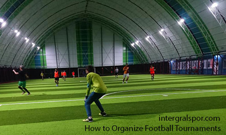 How to Organize Football Tournaments?