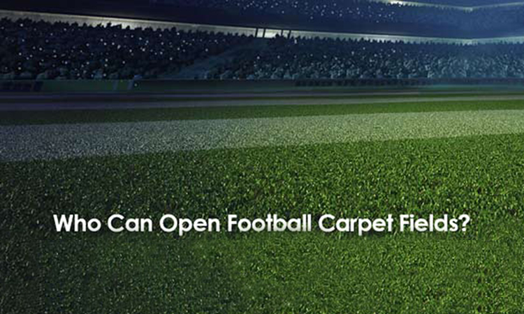 What Are The Documents Tequired To Open A Football Carpet Field?